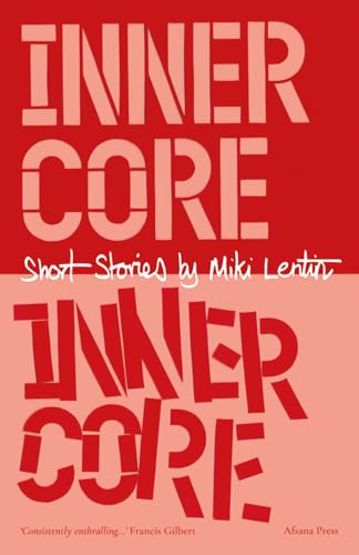 Stock image for Inner Core: Short Stories by Miki Lentin for sale by WorldofBooks
