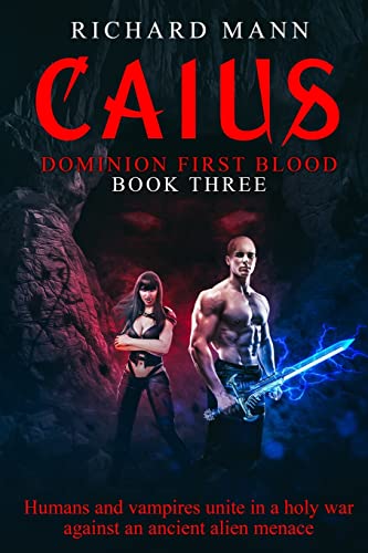 9781739983659: CAIUS - Humans and Vampires unite against an alien invasion: Independence Day meets Underworld