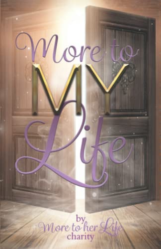 Beispielbild fr More to MY Life: by More to her Life charity zum Verkauf von GF Books, Inc.