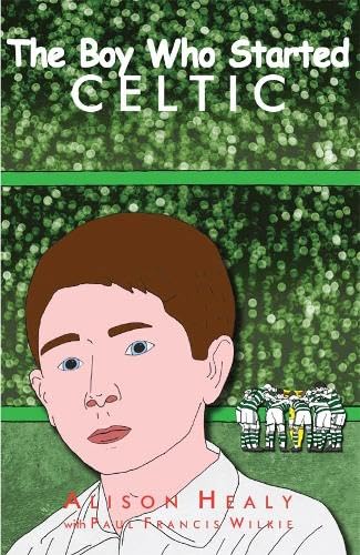 Beispielbild fr The Boy Who Started Celtic zum Verkauf von Blackwell's