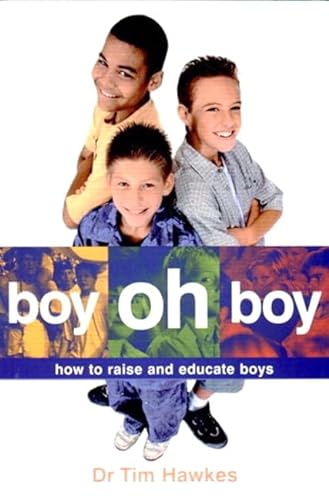 Stock image for Boy Oh Boy: How to Raise and Educate Boys for sale by Wonder Book