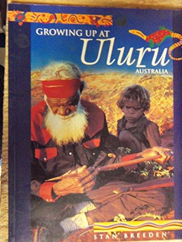 9781740210478: Growing up at Uluru, Australia