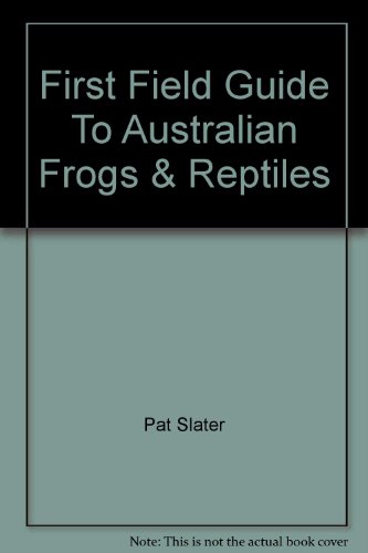 9781740210508: First Field Guide To Australian Frogs & Reptiles