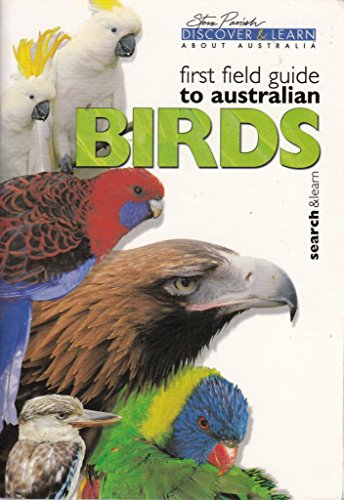 Stock image for First Field Guide To Australian Birds for sale by Wonder Book