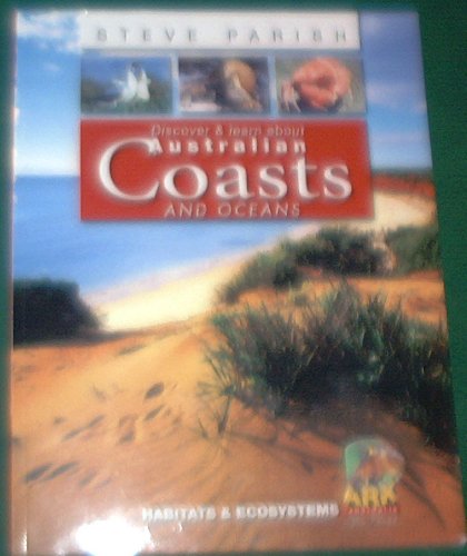 Discover & learn about Australian coasts and oceans (Habitats & Ecosystems) (HABITATS & ECOSYSTEMS) (9781740210904) by Pat Slater