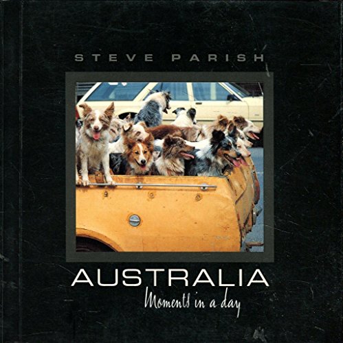 Stock image for Australia: Moments in a Day: Moments in Day for sale by Irish Booksellers