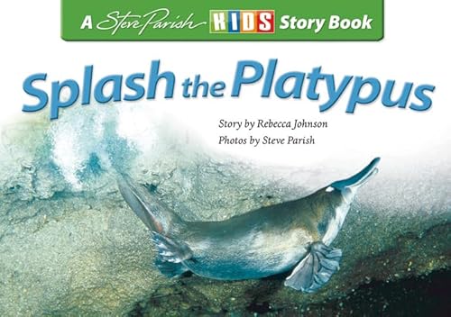 Beispielbild fr Splash the Platypus zum Verkauf von Wonder Book