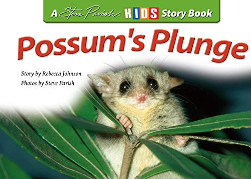 Stock image for Possum's Plunge - A Steve Parrish Kids Story Book (A Steve Parrish Kids Story Book) for sale by ThriftBooks-Dallas