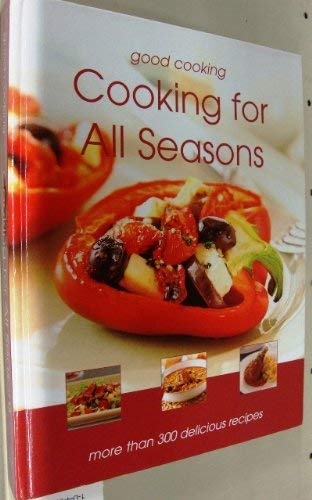 Beispielbild fr Cooking for All Seasons zum Verkauf von Better World Books: West