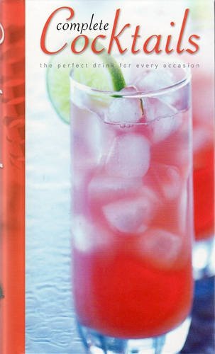 Imagen de archivo de Complete Collection of Mixed Drinks: Over 300 Mixed Drinks a la venta por WorldofBooks