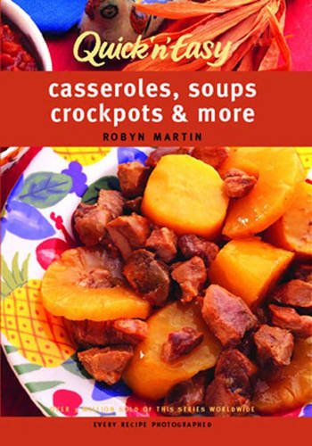 Imagen de archivo de Casseroles, Soups, Crockpots and More (Quick 'n' Easy) a la venta por Goldstone Books
