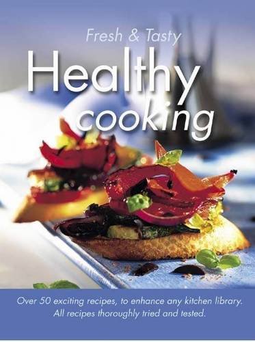 Imagen de archivo de Healthy Cooking (Fresh & Tasty) a la venta por AwesomeBooks