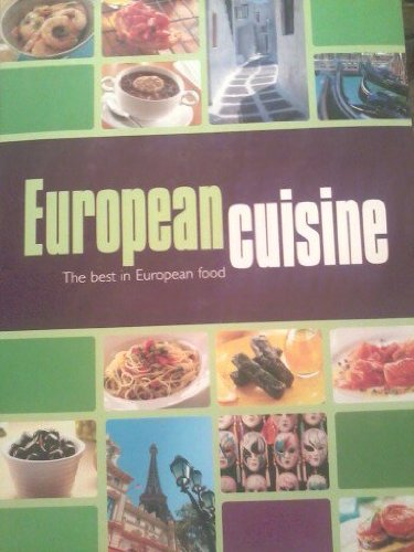 Beispielbild fr European Cuisine zum Verkauf von Better World Books