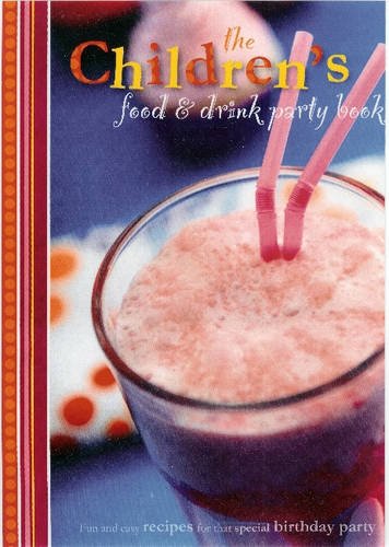 Stock image for The Children's Food and Drink Party Book for sale by AwesomeBooks