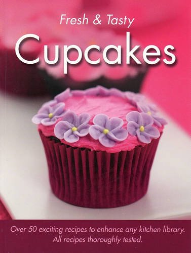 Stock image for Fresh and Tasty Cupcakes for sale by ThriftBooks-Atlanta