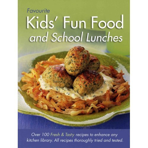 Stock image for Favourite: Kids' Fun Food and School Lunches for sale by AwesomeBooks