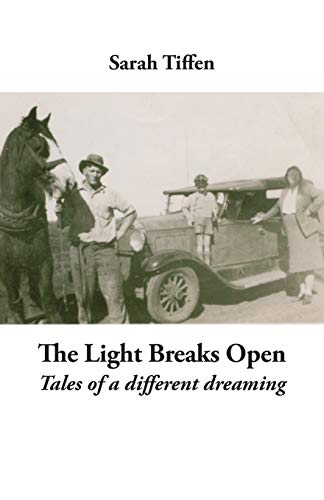 Stock image for The Light Breaks Open Tales of a different dreaming for sale by PBShop.store US