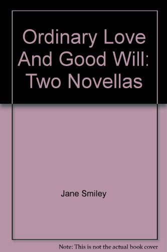 9781740307178: Ordinary Love And, Good Will: Two Novellas