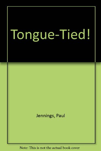 Tongue-tied!: Library Edition (9781740308915) by Jennings, Paul