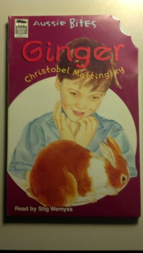 Ginger: Library Edition (SINGLE AUSSIE BITES) (9781740309608) by Mattingley, Christobel