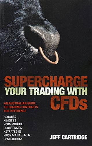 Beispielbild fr SuperchargeYour Trading with CFDS: An Australian Guide to Trading Contracts for Difference zum Verkauf von Lakeside Books