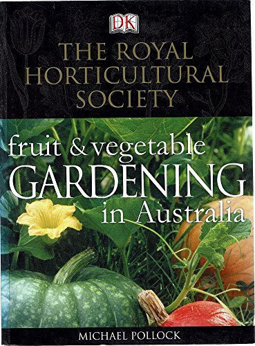 The Royal Horticultural Society fruit and vegetable gardening in Australia.