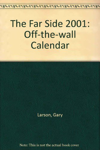 Beispielbild fr The Far Side 2001: Off-the-wall Calendar (The Far Side: Off-the-wall Calendar) zum Verkauf von WorldofBooks