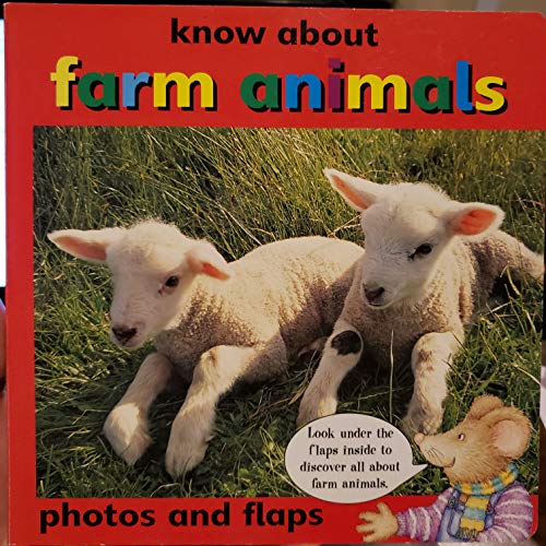 Stock image for Know About Farm Animals, Photos and Flaps (board book) for sale by Reliant Bookstore