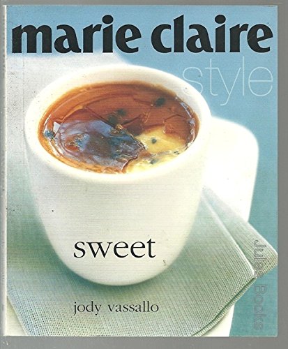 Marie Claire Style: Sweet (Marie Claire Style) (9781740450898) by Jody Vassallo