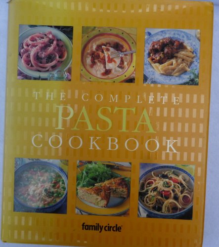 Stock image for The Complete Pasta Cookbook for sale by Better World Books
