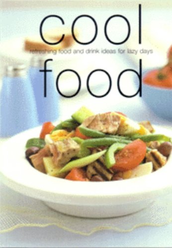 9781740451895: Cool Food: Refreshing Food and Drink Ideas for Lazy Days (Chunky Food series)