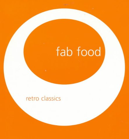 Beispielbild fr Fab Food (Retro Classics) zum Verkauf von Wonder Book