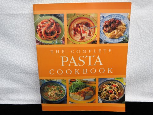 Beispielbild fr The Complete Pasta Cookbook zum Verkauf von Better World Books