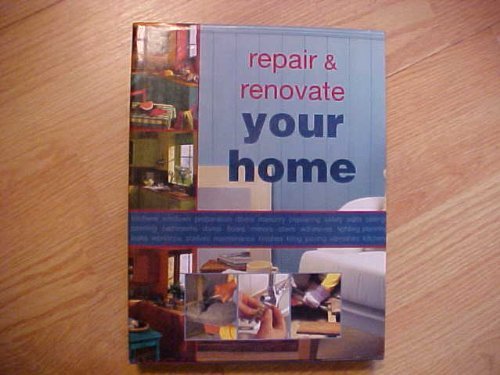 Stock image for Repair & Renovate Your Home for sale by AwesomeBooks