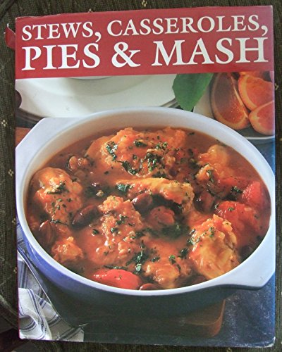 Beispielbild fr Stews, Casseroles, Pies and Mash zum Verkauf von Wonder Book