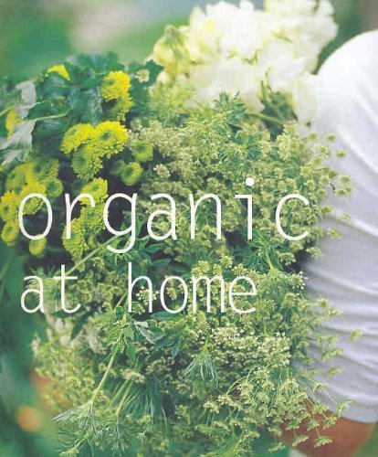 Stock image for Organic at Home for sale by AwesomeBooks