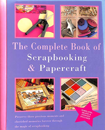 Stock image for The Complete Book of Scrapbooking and Papercraft for sale by WorldofBooks