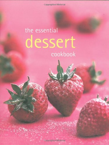 Stock image for The Essential Dessert Cookbook for sale by HPB-Ruby