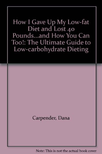 9781740454360: How I Gave Up My Low Fat Diet and Lost 40 Lbs