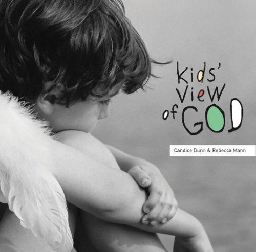 Imagen de archivo de Kids' View of God : Big Thoughts about God and Religion from Little People a la venta por Better World Books