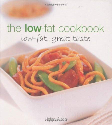 Beispielbild fr The Low Fat Cookbook: Low Fat, Great Taste zum Verkauf von WorldofBooks