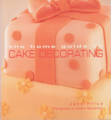 Beispielbild fr The Home Guide to Cake Decorating zum Verkauf von Better World Books