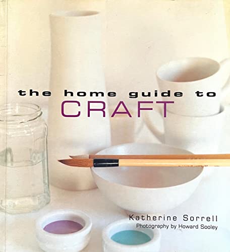 Stock image for The Home Guide to Craft for sale by Better World Books: West