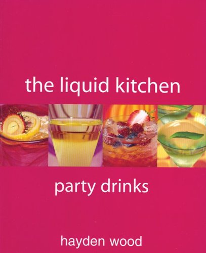 Imagen de archivo de The Liquid Kitchen Party Drinks a la venta por WorldofBooks