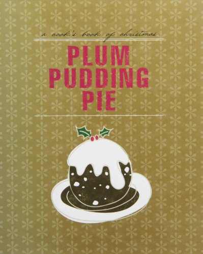 Beispielbild fr A Cook's Book of Christmas: Plum Pudding Pie zum Verkauf von AwesomeBooks