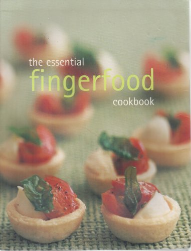 Stock image for The Essential Fingerfood Cookbook for sale by HPB-Diamond