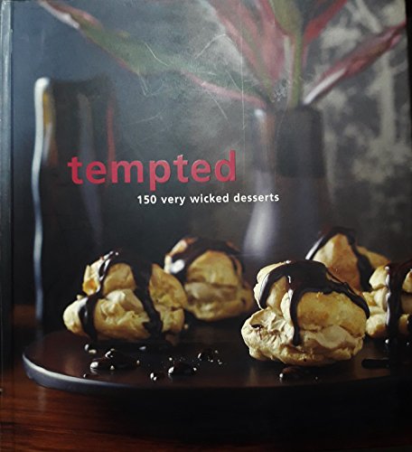 Stock image for Tempted : 150 Very Wicked Desserts for sale by Better World Books: West