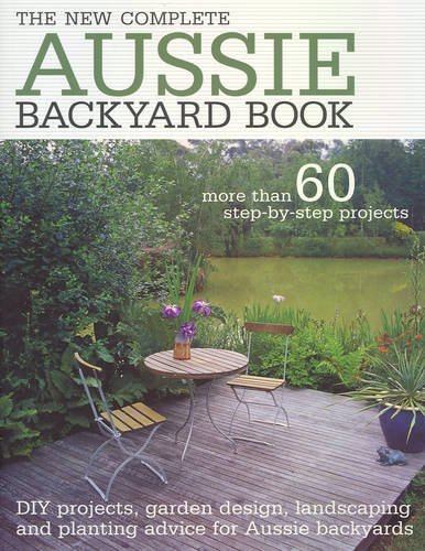 Imagen de archivo de The New Complete Aussie Backyard Book a la venta por Caryota Book Exchange