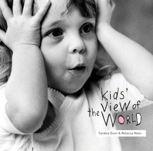 Beispielbild fr Kids' View of the World : Big Thoughts from Little People zum Verkauf von Better World Books