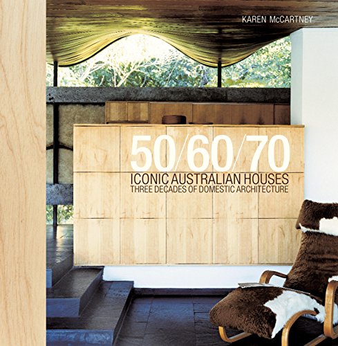 Beispielbild für 50/60/70: Iconic Australian Houses, Three Decades Of Domestic Architecture zum Verkauf von THE CROSS Art + Books